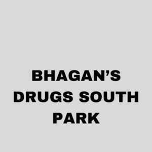 BHAGAN'S DRUGS SOUTHPARK